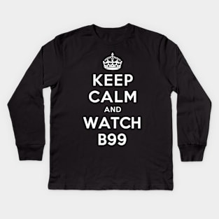 Keep Calm and Watch B99 Kids Long Sleeve T-Shirt